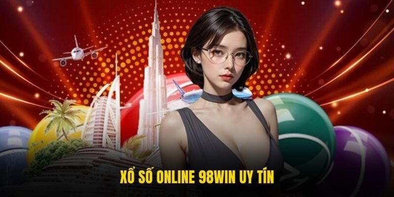 Xổ số online 98win uy tín