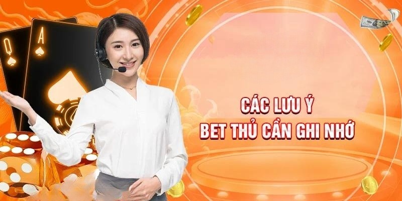 Một vài chú ý đặc biệt dành cho khách hàng