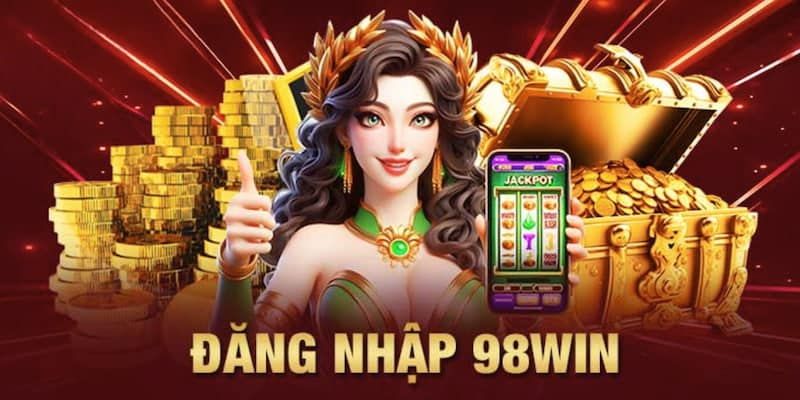 Vài điểm cần chú ý khi muốn đăng nhập 98WIN